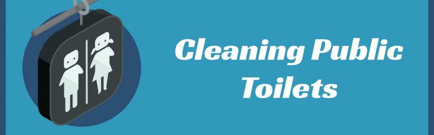 Cleaning Public Toilets