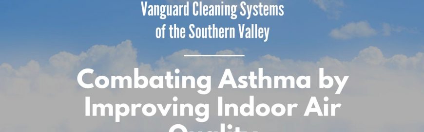 Combating Asthma by Improving Indoor Air Quality