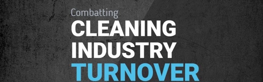 Combatting Cleaning Industry Turnover