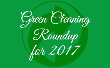 Green Cleaning Roundup for 2017