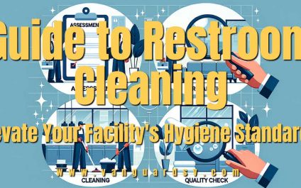 Guide to Restroom Cleaning: Elevate Your Facility’s Hygiene Standards