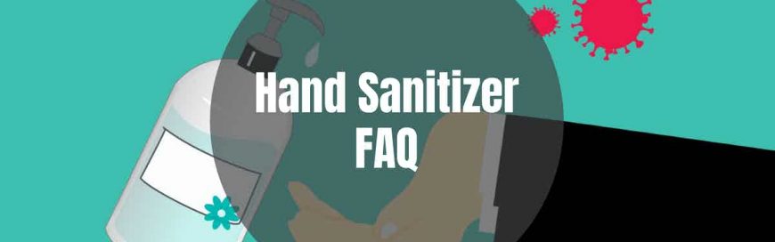 Hand Sanitizer FAQ