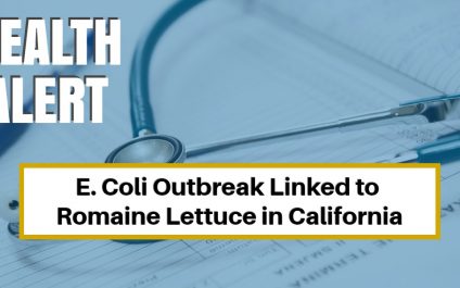 Health Alert: E. Coli Outbreak Linked to Romaine Lettuce in California