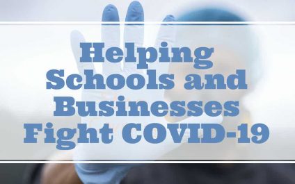 Helping Schools and Businesses Fight COVID-19