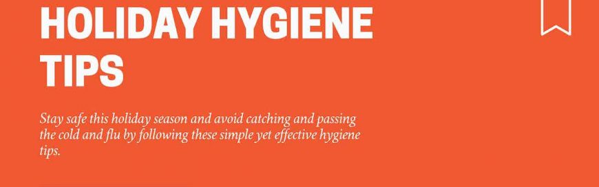 Holiday Hygiene Tips