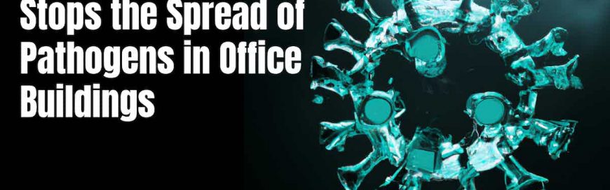 Hygiene Intervention Stops the Spread of Pathogens in Office Buildings