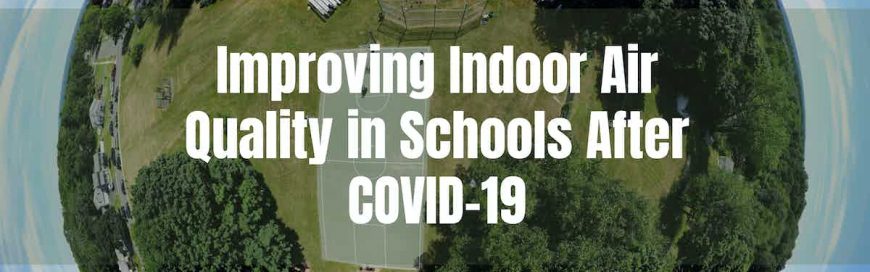 Improving Indoor Air Quality in Schools After COVID-19