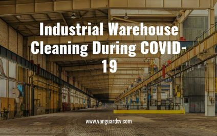 Industrial Warehouse Cleaning During COVID-19