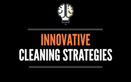 Innovative Cleaning Strategies to Improve Facilities Maintenance