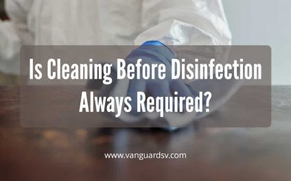 Is Cleaning Before Disinfection Always Required?