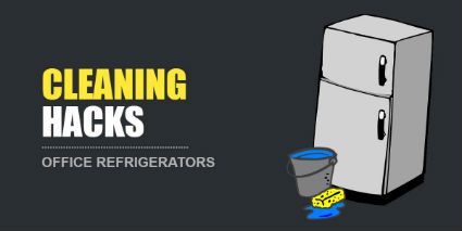 Janitorial Services – Office Refrigerator Cleaning Hacks