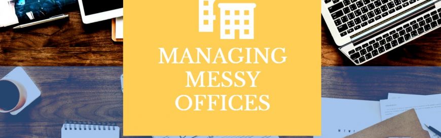 Managing Messy Offices