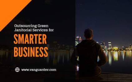 Outsourcing Janitorial Services for Smarter Business Operations