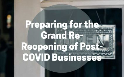 Preparing for the Grand Re-Reopening of Post-COVID Businesses