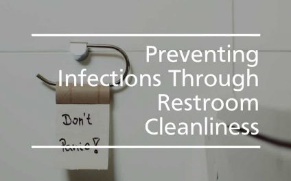 Preventing Infections Through Restroom Cleanliness