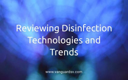 Reviewing Disinfection Technologies and Trends