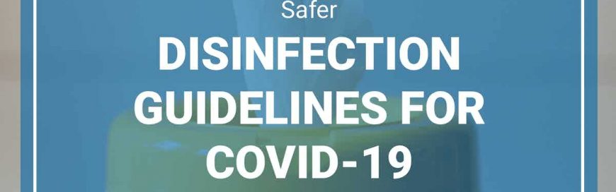 Safer Disinfection Guidelines for COVID-19