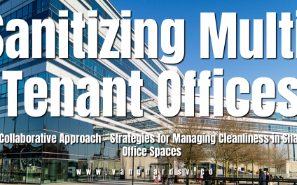 Sanitizing Multi-Tenant Offices: A Collaborative Approach – Strategies for Managing Cleanliness in Shared Office Spaces