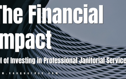 The Financial Impact: ROI of Investing in Professional Janitorial Services