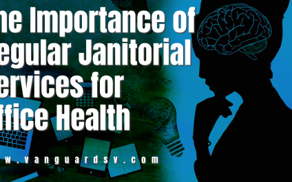 The Importance of Regular Janitorial Services for Office Health