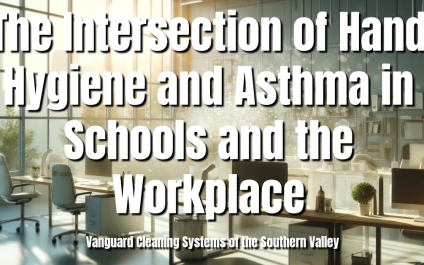 The Intersection of Hand Hygiene and Asthma in Schools and the Workplace