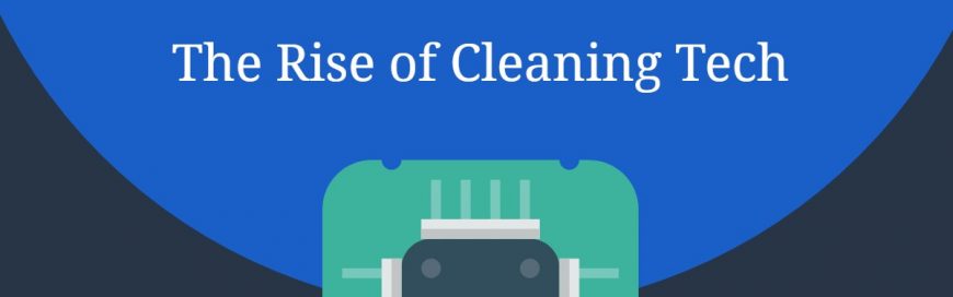 The Rise of Cleaning Tech