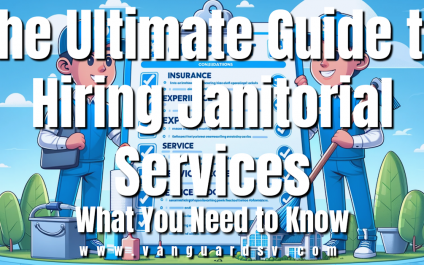 The Ultimate Guide to Hiring Janitorial Services: What You Need to Know