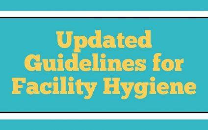 Updated Guidelines for Facility Hygiene