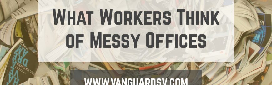 What Workers Think of Messy Offices