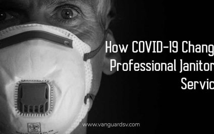 How COVID-19 Changed Professional Janitorial Services