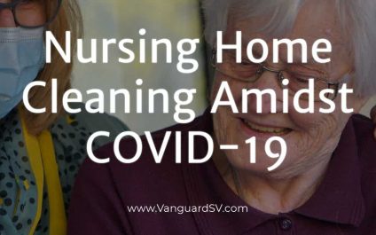 Nursing Home Cleaning Amidst COVID-19