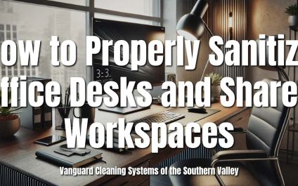 How to Properly Sanitize Office Desks and Shared Workspaces