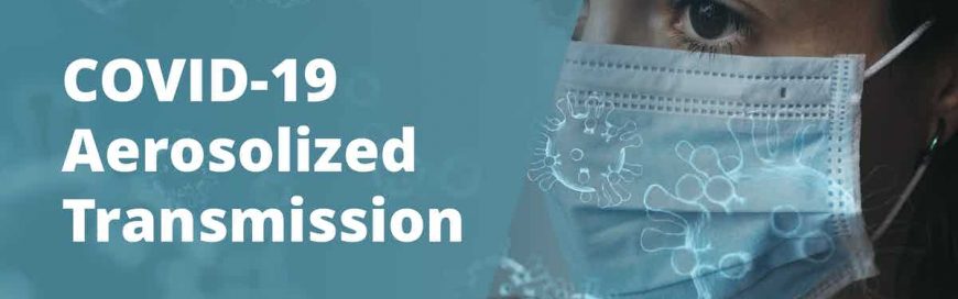 COVID-19 Aerosolized Transmission