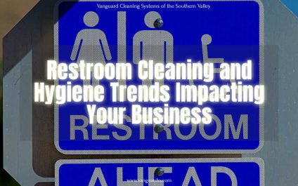 Restroom Cleaning and Hygiene Trends Impacting Your Business