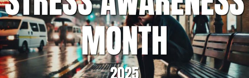 Stress Awareness Month 2025
