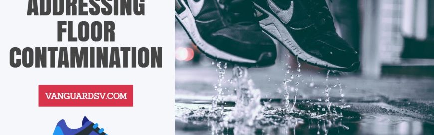 Addressing Floor Contamination