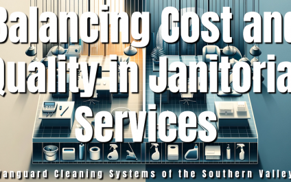 Balancing Cost and Quality in Janitorial Services