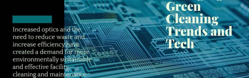 Emerging Green Cleaning Trends and Tech