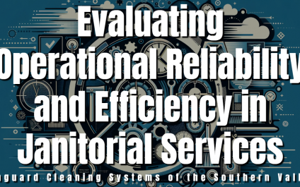 Evaluating Operational Reliability and Efficiency in Janitorial Services