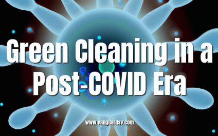 Green Cleaning in a Post-COVID Era