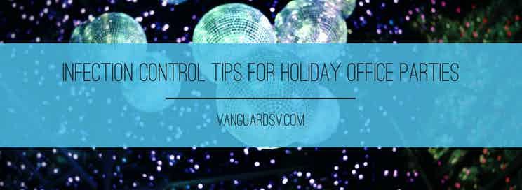 Infection Control Tips For Holiday Office Parties
