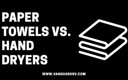 Paper Towels vs. Hand Dryers