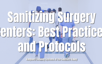 Sanitizing Surgery Centers: Best Practices and Protocols