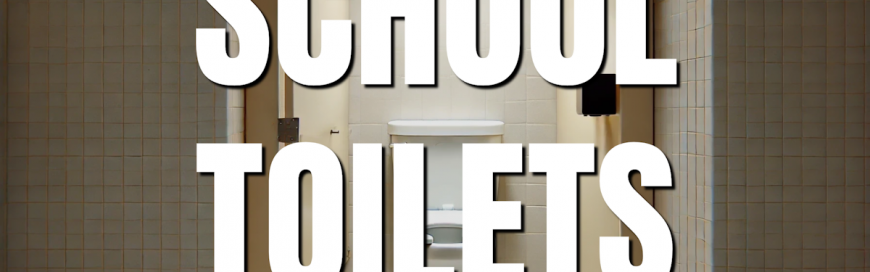 School Toilets [VIDEO]