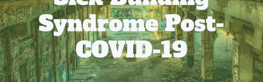 Sick Building Syndrome Post-COVID-19