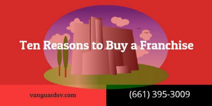 Ten Reasons to Buy a Franchise – Diez Razones para comprar una Franquicia