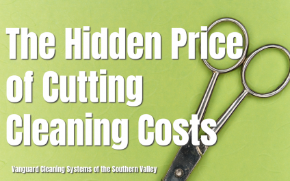 The Hidden Price of Cutting Cleaning Costs