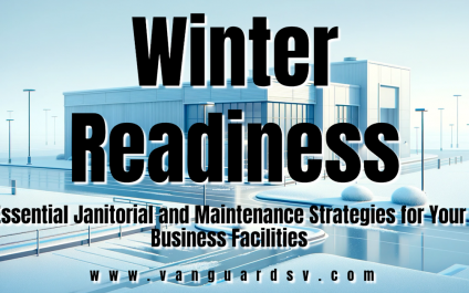 Winter Readiness: Essential Janitorial and Maintenance Strategies for Your Business Facilities