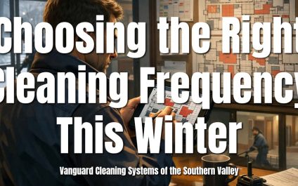 Choosing the Right Cleaning Frequency This Winter