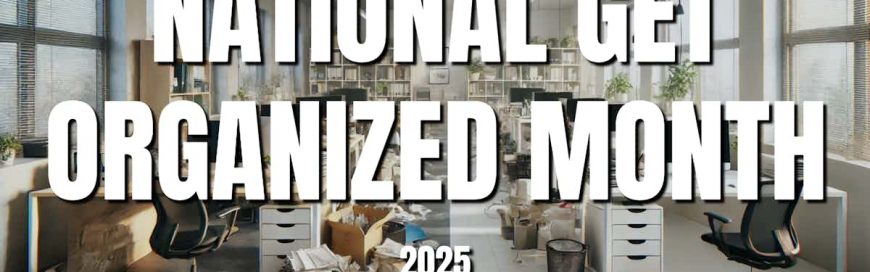 National Get Organized Month 2025